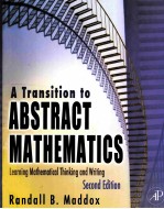 A TRANSITION TO ABSTRACT MATHEMATICS  MATHEMATICAL THINKING AND WRITING  SECOND EDITION