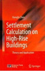 SETTLEMENT CALCULATION ON HIGH-RISE BUILDINGS THEORY AND APPLICATION WITH 229 FIGURES