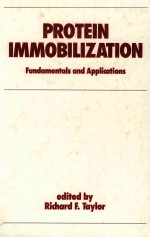 PROTEIN IMMOBILIZATION FUNDAMENTALS AND APPLICATIONS