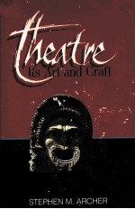 THEATRE ITS ART & CRAFT THIRD EDITION