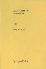 LECTURE NOTES IN MATHEMATICS 1197 RING THEORY