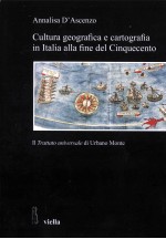 cultura geografica e cartografia in italia alla fine del cinquecentoiltrattato universale di urbano 