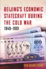 BEIJING'S ECONOMIC STATERAFT DURING THE COLD WAR