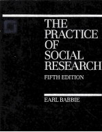 THE PRACTICE OF SOCIAL RESEARCH FIFTH EDITION