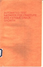 Automated test methods for fracture and fatigue crack growth