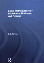 BASIC MATHEMATICS FOR ECONOMICS，BUSINESS，AND FINANCE