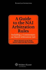 A GUIDE TO THE NAI ARBITRATION RULES  INCLUDING A COMMENTARY ON DUTCH ARBITRATION LAW