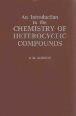 AN INTRODUCTION TO THE CHEMISTRY OF HETEROCYCLIC COMPOUNDS