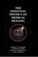 THE ESSENTIAL PHYSICS OF MEDICAL IMAGING