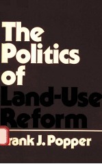 THE POLITICS OF LAND-USE REFORM