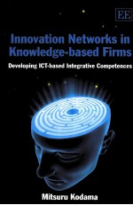 INNOVATION NETWORKS IN KNOWLEDGE-BASED FIRMS  DEVELOPING ICT-BASED INTEGRATIVE COMPETENCES