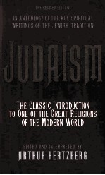 JUDAISM THE KEY SPIRITUAL WRITINGS OF THE JEWISH TRADITION THE REVISED EDITION