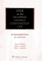 FOLK ON THE DELAWARE GENERAL CORPORATION LAW  FUNDAMENTALS  2011 EDITION