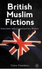 british muslim fictionsinterviews with contemporary writers