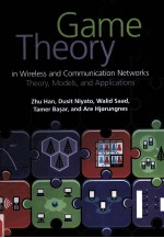 GAME THEORY IN WIRELESS AND COMMUNICATION NETWORKS  THEORY，MODELS，AND APPLICATIONS