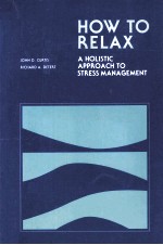 HOW TO RELAX:A HOLISTIC APPROACH TO STRESS MANAGEMENT