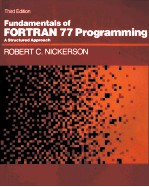 FUNDAMENTALS OF FORTRAN 77 PROGRAMMING A STRUCTURED APPROACH THIRD EDITION