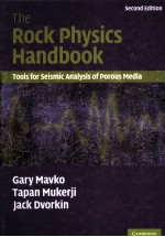 THE ROCK PHYSICS HANDBOOK  TOOLS FOR SEISMIC ANALYSIS OF POROUS MEDIA  SECOND EDITION