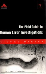 THE FIELD GUIDE TO HUMAN ERROR LNVESTIGATIONS