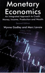 MONETARY ECONOMICS  AN INTEGRATED APPROACH TO CREDIT，MONEY，INCOME，PRODUCTION AND WEALTH  SECOND EDIT