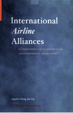 INTERNATIONAL AIRLINE ALLIANCES  EC COMPETITION LAW/US ANTITRUST LAW AND INTERNATIONAL AIR TRANSPORT