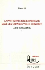 LA PARTICIPATION DES HABITANTS DANS LES GRANDES VILLES CHINOISES  LE CAS DE GUANGZHOU