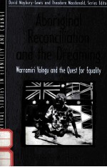 ABORIGINAL RECONCILIATION AND THE DREAMING:WARRAMIRI YOLNGU AND THE QUEST FOR EQUALITY