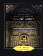 THE OXFORD ENCYCLOPEDIA OF THE ISLAMIC WORLD  VOLUME 5