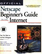 OFFICIAL NETSCAPE BEGINNER'S GUIDE TO THE INTERNET FOR WINDOWS & MACINTOSH