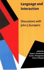 LANGUAGE AND INTERACTION  DISCUSSIONS WITH JOHN J.GUMPERZ