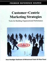 CUSTOMER-CENTRIC MARKETING STRATEGIES:TOOLS FOR BUILDING ORGANIZATIONAL PERFORMANCE