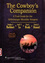 THE COWBOY'S COMPANION:A TRAIL GUIDE FOR THE ARTHROSCOPIC SHOULDER SURGEON