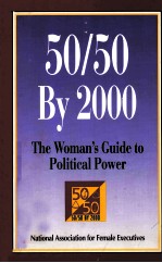 50/50 BY 2000 THE WOMAN'S GUIDE TO POLITICAL POWER