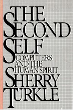 THE SECOND SELF:COMPUTERS AND THE HUMAN SPIRIT