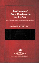 INSTITUTIONS OF RURAL DEVELOPMENT FOR THE POOR:DECENTRALIZATION AND ORGANIZATIONAL LINKAGES