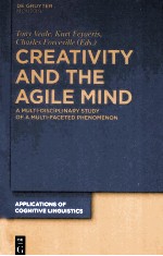 creativity and the agile minda multi-disciplinary study of a multi-faceted phenomenon