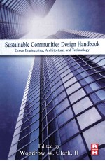 SUSTAINABLE COMMUNITIES DESIGN HANDBOOK  GREEN ENGINEERING，ARCHITECTURE，AND TECHNOLOGY