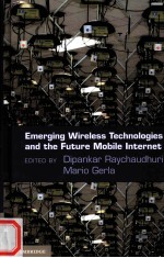 Emerging Wireless Technologies and the Future Mobile Internet