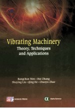 VIBRATING MACHINERY  THEORY，TECHNIQUES AND APPLICATIONS