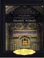 THE OXFORD ENCYCLOPEDIA OF THE ISLAMIC WORLD  VOLUME 1