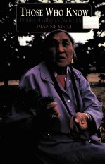 THOSE WHO KNOW:PROFILES OF ALBERTA'S NATIVE ELDERS