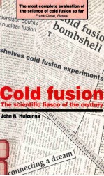 COLD FUSION:THE SCIENTIFIC FIASCO OF THE CENTURY