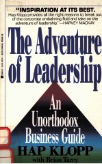 THE ADVENTURE OF LEADERSHIP:AN UNORTHODOX BUSINESS GUIDE