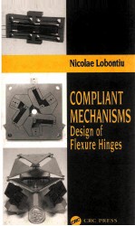 COMPLIANT MECHANISMS DESIGN OF FLEXURE HINGES