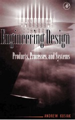 ENGINEERING DESIGN PRODUCTS,PROCESSES,AND SYSTEMS