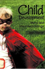 CHILD DEVELOPMENT  MYTHS AND MISUNDERSTANDINGS