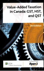 VALUE-ADDED TAXATION IN CANADA：GST，HST，AND QST  3RD EDITION