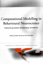 COMPUTATIONAL MODELLING IN BEHAVIOURAL NEUROSCIENCE  CLOSING THE GAP BETWEEN NEUROPHYSIOLOGY AND BEH