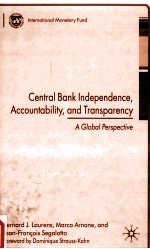 CENTRAL BANK INDEPENDENCE，ACCOUNTABILITY，AND TRANSPARENCY  A GLOBAL PERSPECTIVE