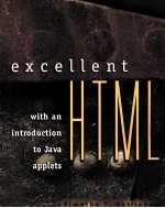 EXCELLENT HTML WITH AN INTRODUCTION TO JAVA APPLETS